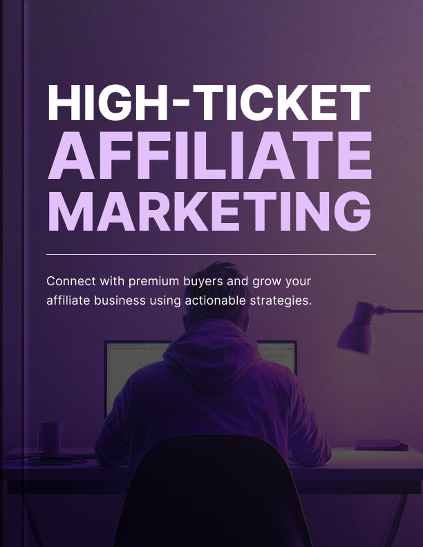 High-Ticket Affiliate Marketing